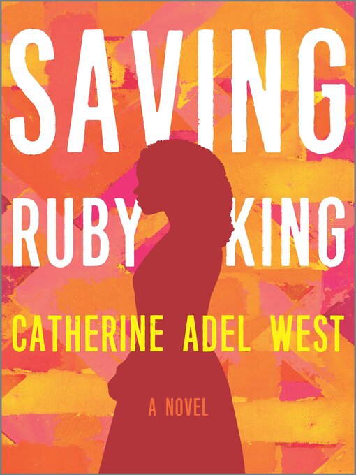 Title details for Saving Ruby King by Catherine Adel West - Available
